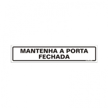 PLACA DE SINALIZACAO 5X25CM MANTENHA A PORTA FECHADA 200AW