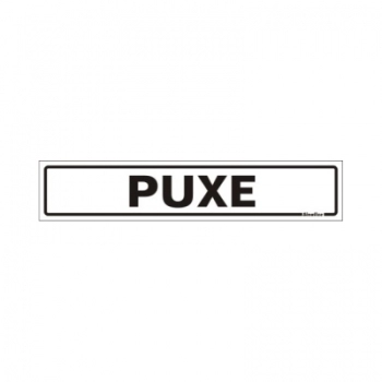 PLACA DE SINALIZACAO 5X25CM PUXE 200BL